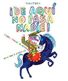¡De aquí no pasa nadie!